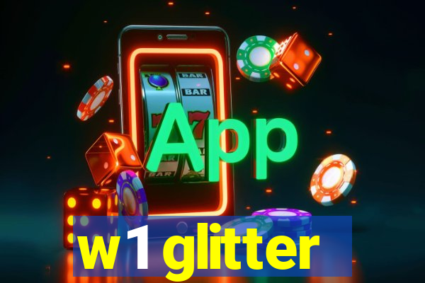 w1 glitter